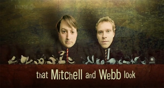 That Mitchell And Webb Look