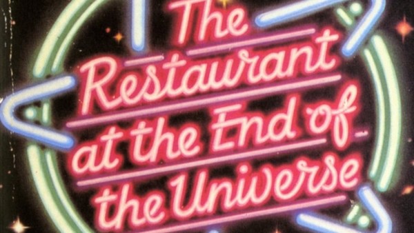 Restaurant at the end of the universe hitchhikers' guide