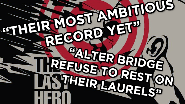 Alter Bridge The Last Hero 13 Tracks Reviewed Ranked