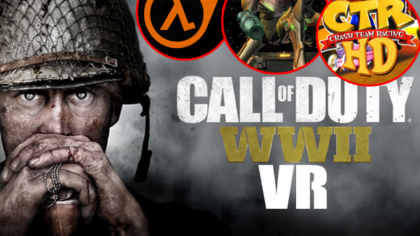 Call Of Duty WW2 Half Life 3 Metroid Crash Team Racing