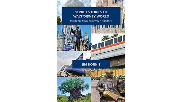Secret Stories of Walt Disney World: Things You Never Knew You Never Knew