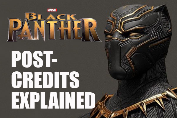 Black Panther's TWO Post-Credits Scenes Explained