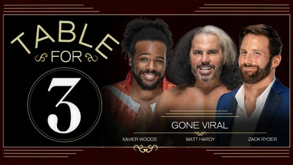 Table For 3 Gone Viral Matt Hardy Zack Ryder Xavier Woods