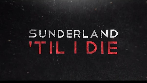 Sunderland Til I Die
