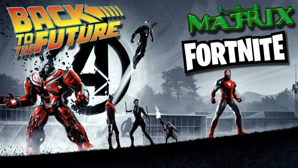 Avengers Endgame Back To The Future The Matrix Fortnite