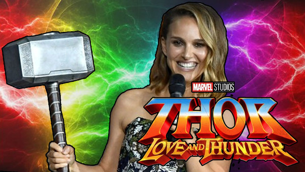 Thor 4: Natalie Portman Plays FEMALE God Of Thunder