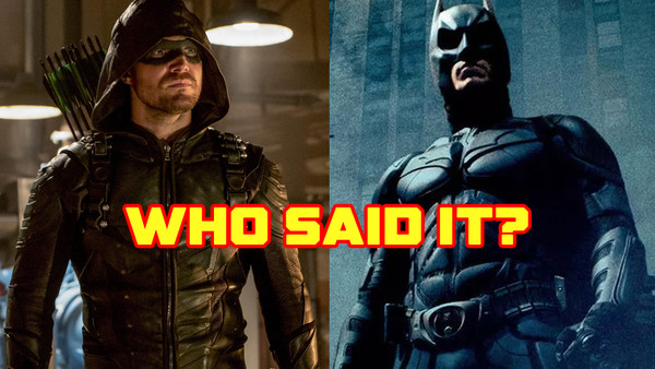 Who Said It - Green Arrow Or Batman?