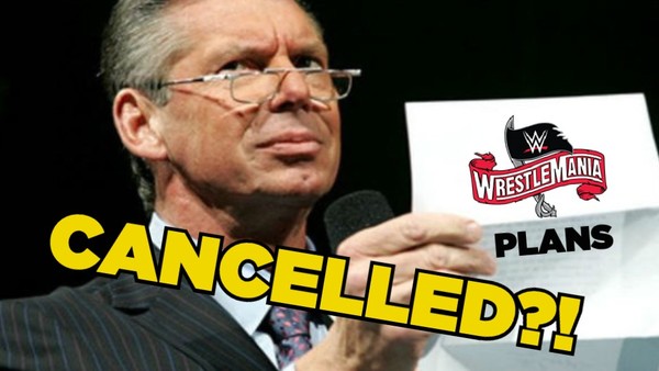 WrestleMania Plans Cancelled