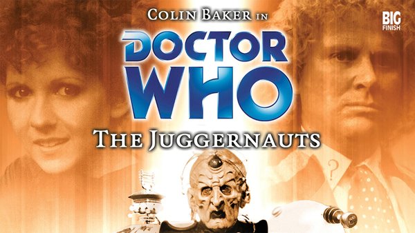 Doctor Who Juggernauts