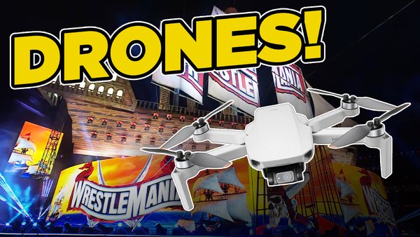 WrestleMania drones