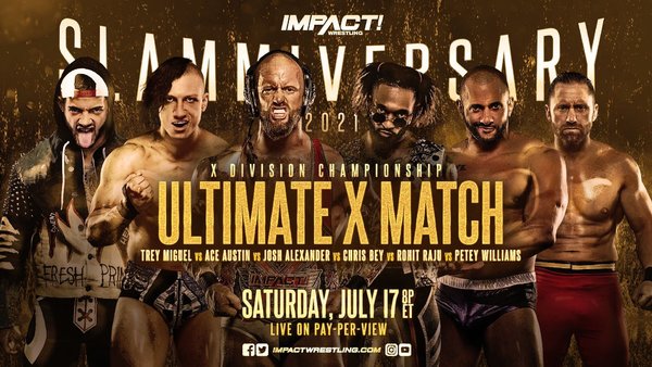 IMPACT Slammiversary 2021 Ultimate X Josh Alexander Trey Miguel Ace Austin Chris Bey Rohit Raju Petey Williams