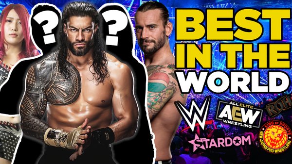 20 Absolute Best Wrestlers In The World Right Now