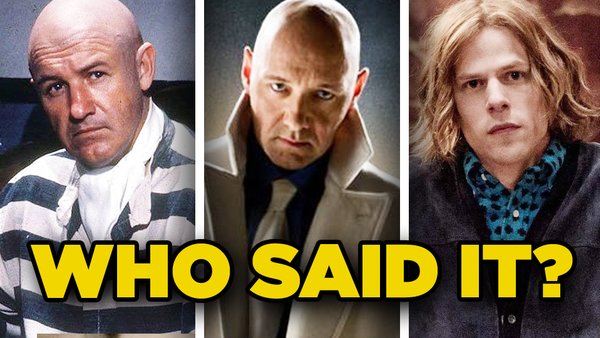 Superman Quiz: Which Lex Luthor Said It - Gene Hackman, Kevin Spacey Or  Jesse Eisenberg?
