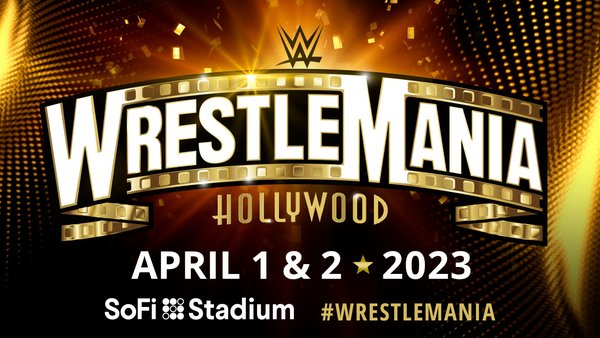 WWE WrestleMania 39 WrestleMania Hollywood
