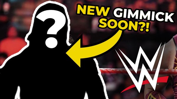 WWE Star Set For LONG Overdue Gimmick Change?