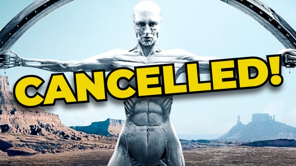 Westworld cancelled 